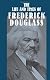 The Life and Times of Frederick Douglass