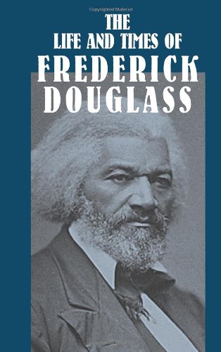 The Life and Times of Frederick Douglass (African American)