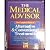 The Medical Advisor : The Complete Guide to Alternative & Conventional Treatments