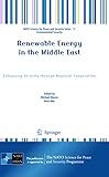 Renewable energy in the Middle East : enhancing security through regional cooperation