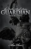 Guardian: Book Two (Second Edition: Edited and Extended) (Feather Book Series)