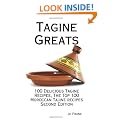 Tagine Greats: 100 Delicious Tagine Recipes, the Top 100 Moroccan Tajine Recipes - Second Edition