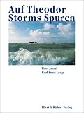 Produkt-Bild: Auf Theodor Storms Spuren. Eine Bildreise