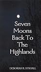 Seven Moons Back to the Highlands
