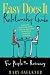 Search : Easy Does It Relationship Guide For People in Recovery: Drama-free, Step-friendly advice on attaining, maintaining, and sustaining a committed relationship