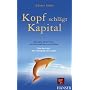 Kopf schl�gt Kapital. Die ganz andere Art, ein Unt&hellip von G�nter Faltin