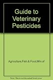 A guide to veterinary pesticides : a key for veterinary workers to livestock pesticide nomenclature in the literature and in commerce, with notes on usage