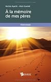 À la mémoire de mes pères