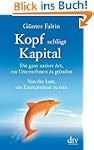 Kopf schl�gt Kapital: Die ganz andere...