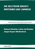 Produkt-Bild: Die Deutsche Einheit: Irrt&uuml;mer und Umwege
