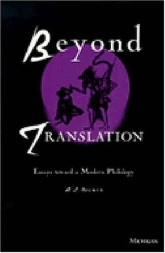 Beyond Translation: Essays toward a Modern Philology