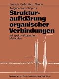 Aufgabensammlung zur Strukturaufklärung organischer Verbindungen mit spektroskopischen Methoden (German Edition)