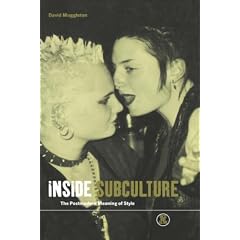 Inside Subculture: The Postmodern Meaning of Style