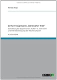 Produkt-Bild: Gerhart Hauptmanns "Bahnw&auml;rter Thiel": Darstellung der Oppositionen Au&szlig;en- vs. Innenwelt unter Ber&uuml;cksichtigung der Raumstrukturen