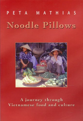 Noodle Pillows: A journey through Vietnamese food and culture