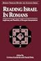 Reading Israel in Romans: Legitimacy and Plausibility of Divergent Interpretations (Romans Through History & Culture)