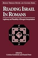 Reading Israel in Romans (Romans Thorugh History and Culture Series)