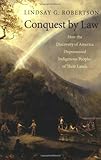 Conquest by Law: How the Discovery of America Dispossessed Indigenous Peoples of Their Lands Knowing God: Walking through the Book of Books