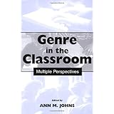 Genre in the Classroom: Multiple Perspectives