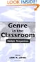 Genre in the Classroom: Multiple Perspectives