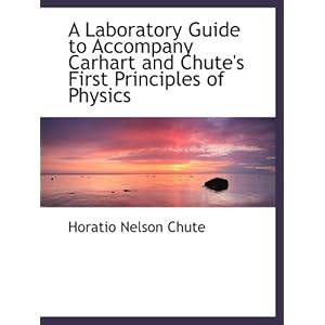 【クリックで詳細表示】A Laboratory Guide to Accompany Carhart and Chute’s First Principles of Physics [ペーパーバック]