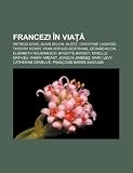 Francezi N Via: Patricia Kaas, Alain Delon, Aliz E, Christine Lagarde, Thierry Henry, Yann Arthus-Bertrand, G Rard Klein