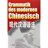 Grammatik des modernen Chinesischvon "Gregor Kneussel"