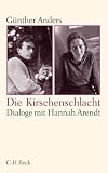 Produkt-Bild: Die Kirschenschlacht: Dialoge mit Hannah Arendt