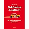 Fehlerfrei Englisch. Das �bungsbuch zum Verlernen typischer Fehler. Wortschatz, Grammatik, Pr�position