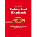 Fehlerfrei Englisch. Das �bungsbuch zum Verlernen typischer Fehler. Wortschatz, Grammatik, Pr�position