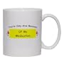 You're Only Alive Because Of My Medication Mug for Coffee / Hot Beverage (choice of sizes and colors)