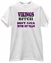 VIKINGS BITCH DEFEND MY TEAM PRIDE WITH AN ATTITUDE FOOTBALL FAN T SHIRT jersey