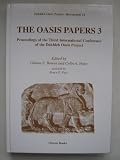 The Oasis papers 3 : proceedings of the third International Conference of the Dakhleh Oasis Project