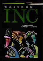 Writers Inc.: A Student Handbook for Writing And Learning
