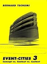 Event-Cities: No. 3: Concept vs. Context vs. Content
