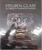 Steuben Glass: An American Tradition in Crystal