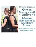 Darrin Zeer's Stress Management 4 Doctors & Physicians: Relaxation, Team Building & Patient Care Program (Yoga 4 Every Body!)