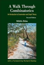 A Walk Through Combinatorics: An Introduction to Enumeration and Graph Theory (Second Edition)