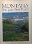 A Montana The Last Best Place: A Montana Anthology