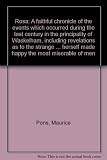 Rosa : a faithful chronicle of the events which occurred during the last century in the principality of Waskelham, including revelations as to the strange power of one Rosa who unknown to herself made