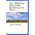 Our Boating Trip from Bordeaux to Paris by James Powell