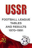 U.S.S.R. Football League tables & results, 1970 to 1991