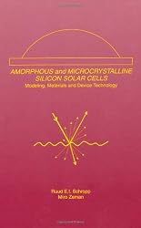 Amorphous and Microcrystalline Silicon Solar Cells: Modeling, Materials and Device Technology (Electronic Materials: Science & Technology)