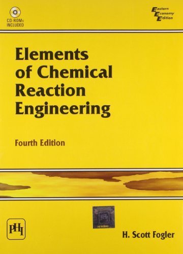 Elements of Chemical Reaction Engineering by H. Scott Fogler (September 2, 2005) Paperback 4th