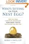 Who's Sitting on Your Nest Egg?: Why You Need a Financial Advisor and Ten Easy Tests for Finding the Best One