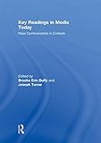 Key readings in media today : mass communication in contexts