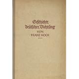Geschichte deutscher Dichtungvon "Franz Koch"
