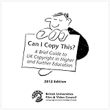 Can I copy this? : a brief guide to UK copyright in higher and further education