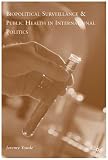 Biopolitical Surveillance and Public Health in International Politics