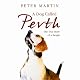 A Dog Called Perth: The True Story of a Beagle